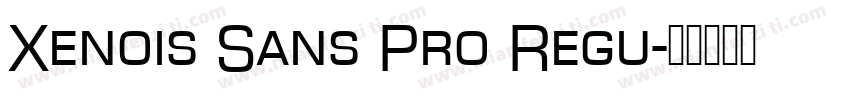 Xenois Sans Pro Regu字体转换